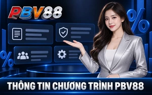 THÔNG TIN CHƯƠNG TRÌNH PBV88